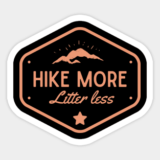 Hike More Litter Less - 1.0 Sticker